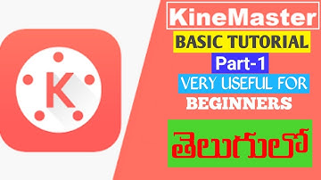 kinmaster basic tutorial part-1 | in telugu | by syam | new mobiletricks |
