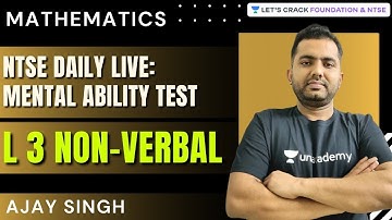NTSE Live Daily : Mental Ability Test | L 3 Non-Verbal  | Mathematics | Ajay Singh