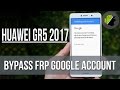How to Bypass FRP google account Huawei GR5 2017 | New method - Last Security Patch 2017