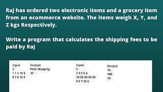 Write a Program that Calculates the Shipping Fees to be Paid by Raj | CCBP New IDP Question Answer