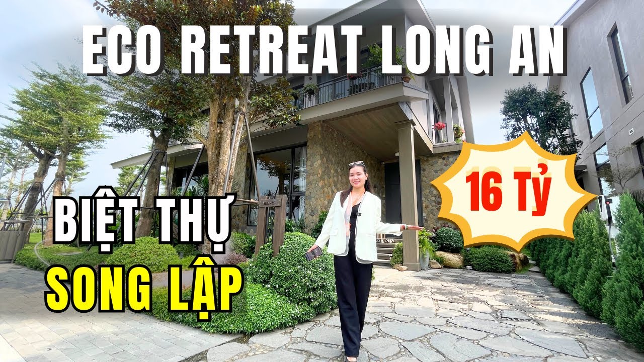 [Part 1] Review nhà mẫu Biệt Thự Song Lập Eco Retreat 