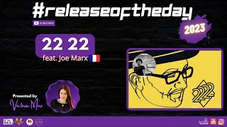 #releaseoftheday - 22 22 feat. Joe Marx (FR) - Music Interviews for Indie Artists