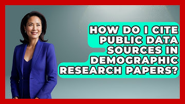 How Do I Cite Public Data Sources in Demographic Research Papers? | Demographic Data Answers News