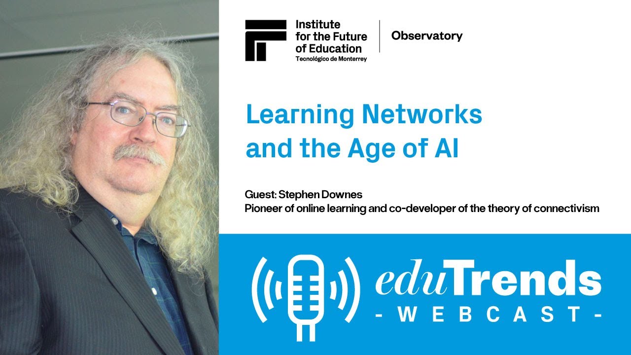 Learning Networks and the Age of AI with Stephen Downes