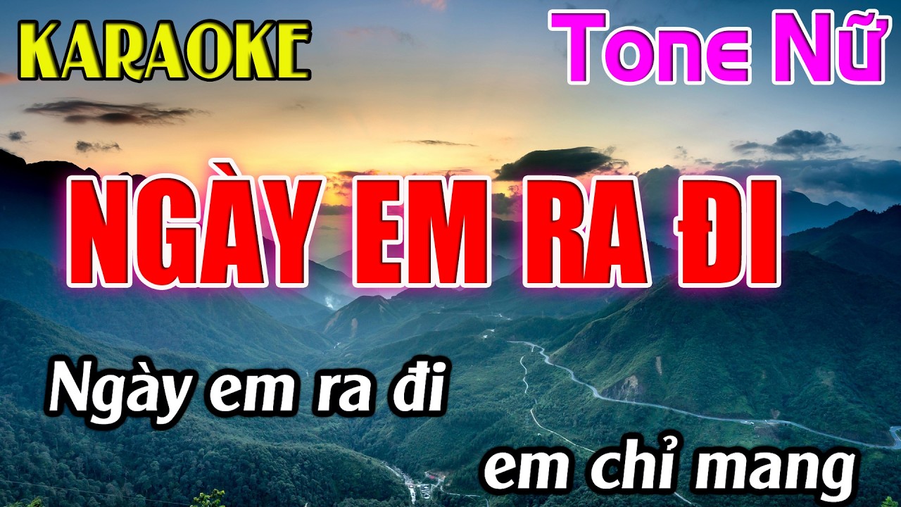 Ngày Em Ra Đi Karaoke Tone Nữ ( Dm ) Karaoke Dễ Hát - Beat Mới