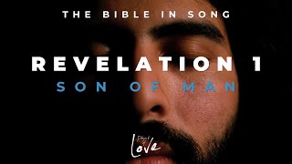 Revelation 1  Son of Man || Bible in Song || Project of Love