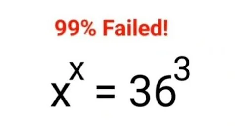 x^x=36^3. 99% failed! Only 1% could do it! Can you? #indices #explore #maths