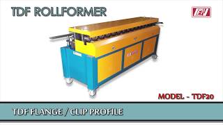 TDF Flange Forming Machine, TDF Rollformer, TDF ROll Forming Machine