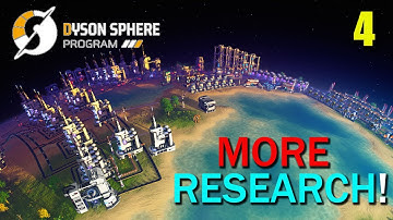 More Research! | Dyson sphere Program Gameplay Ep 4