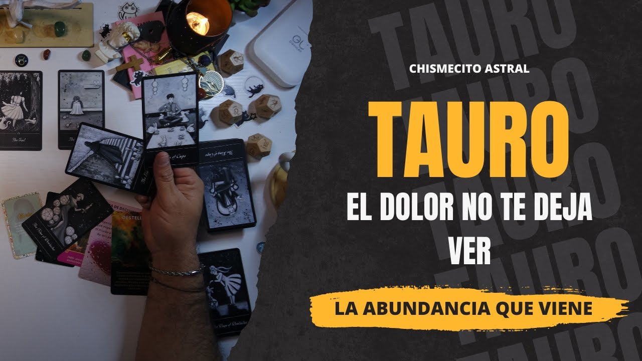 TAURO ♉️ 👉 el dolor no te deja ver la abundancia que viene - YouTube