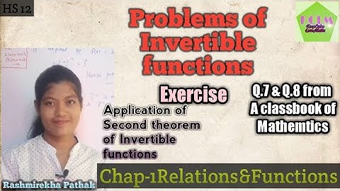 #KeepCalmLoveMaths #HS12Maths|| Problems of Invertible dunctions|Exercise|A classbook of Mathematics