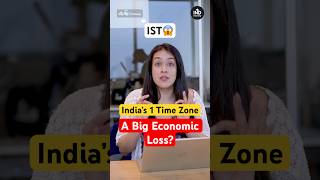 Should India Have 2 Time Zones? The Hidden Economic Cost Behind 1 Time Zone EXPLAINED