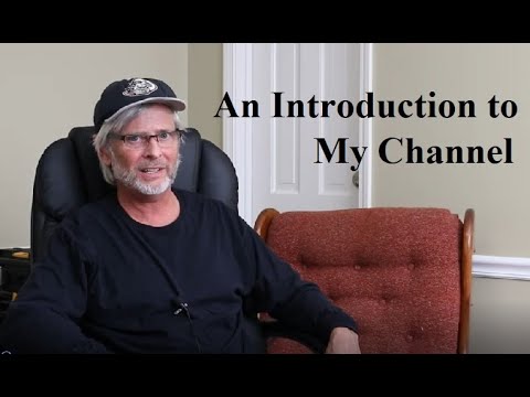 An Introduction to My Channel