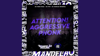 Attention! Aggressive Phonk - MC Nego Rosa, MC Wiu, DJ Charles Original