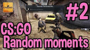 CS:GO ❀ Random moments #2