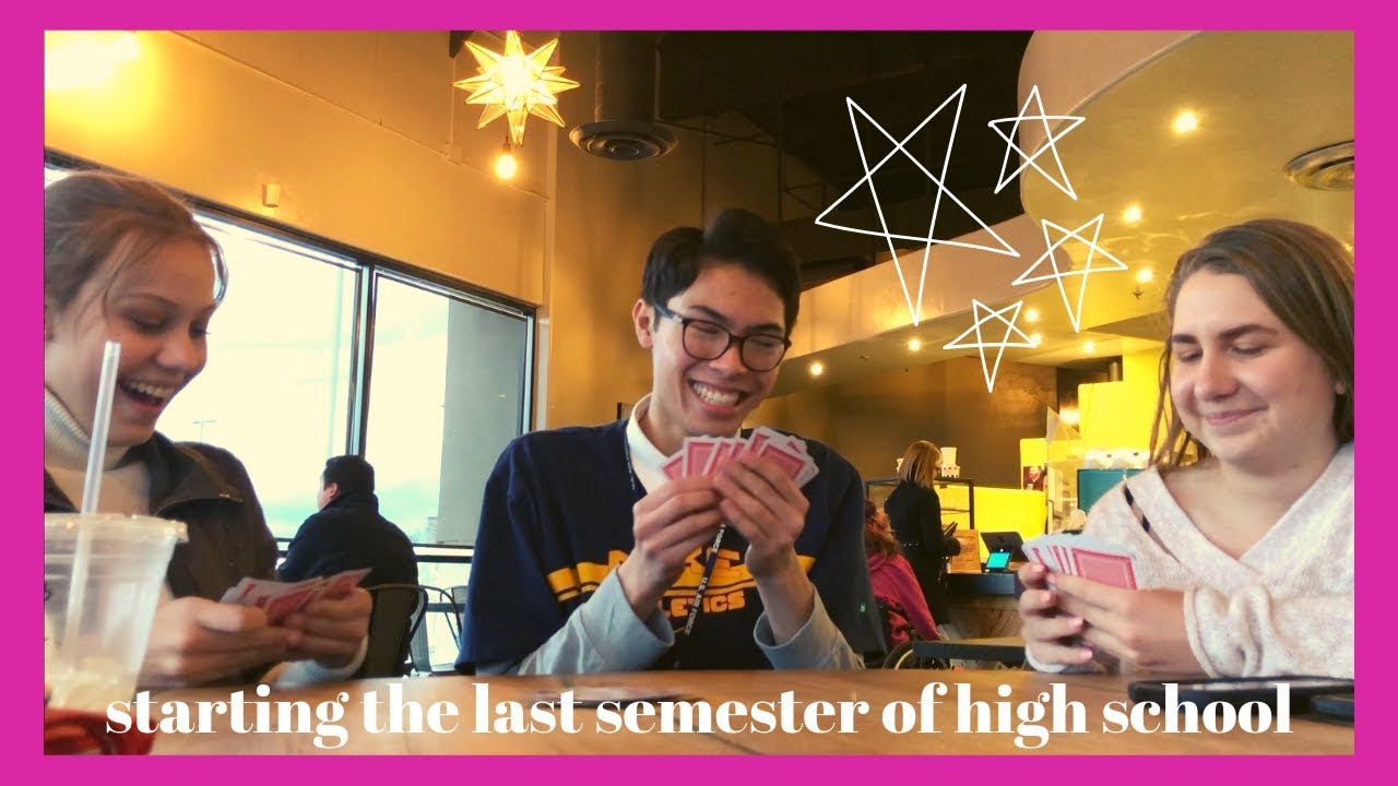 starting the last semester of high school! YouTube