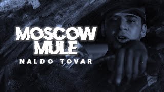 (LETRA) MOSCOW MULE - Naldo Tovar (Lyric Video)