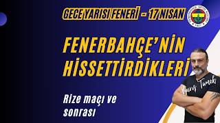 Rize Maçının Hissettirdiği "Yorgunum!" FENERBAHÇE SOHBETİ