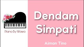 Dendam Simpati - Aiman Tino (Piano Karaoke Original Key)