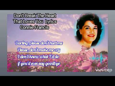 Don't Break The Heart That Loves You  Lyrics Connie Francis  (@PaitherZone)