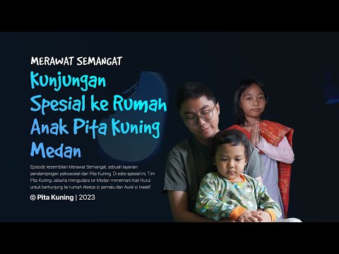 Dari Jakarta ke Medan untuk Menemani Pendampingan Psikososial | Merawat Semangat Aleeza dan Aurel