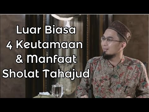 luar-biasa,-4-keutamaan-&-manfaat-sholat-tahajud---ustadz-adi-hidayat,-lc,-ma