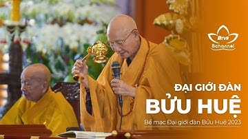 TP.HCM: Bế mạc Đại giới đàn Bửu Huệ 2023 | Bchannel