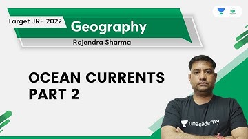 OCEAN CURRENTS | PART 2 | Rajendra Kumar Sharma | Unacademy UGC NET