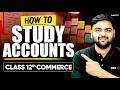 How to Study Class 12th Accounts? Best Strategy to Score 80/80 🚨