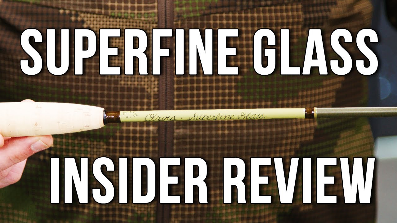 NEW 2022 Orvis Superfine Glass Fly Rod | Insider Review - YouTube