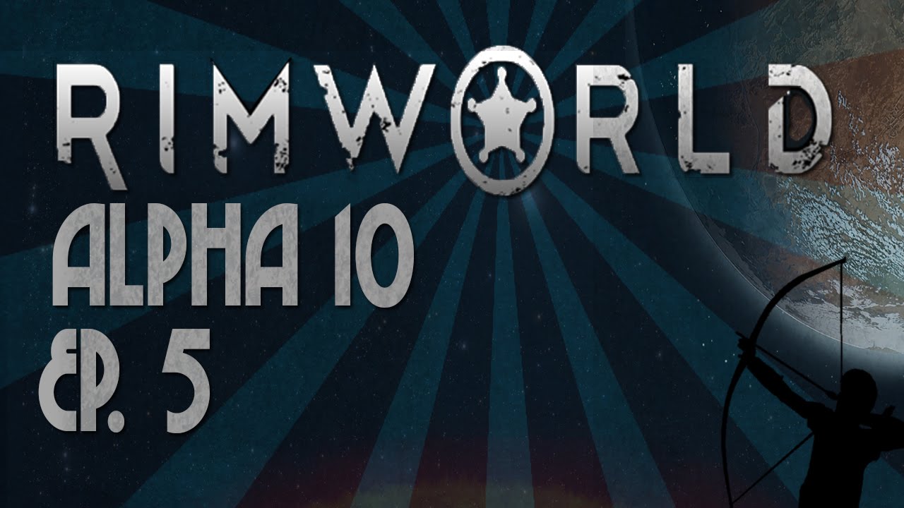 RimWorld Alpha 10 | Ep 5 | Raid City | Let's Play!