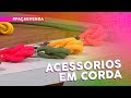 Acessórios de corda por Isabel Akel