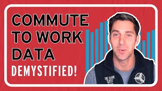 Commute to Work Data: Demystified!