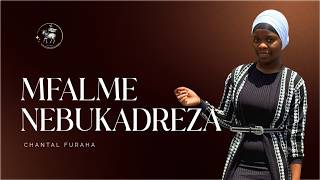Habari za Mfalme Nebukadreza | Chantal Furaha