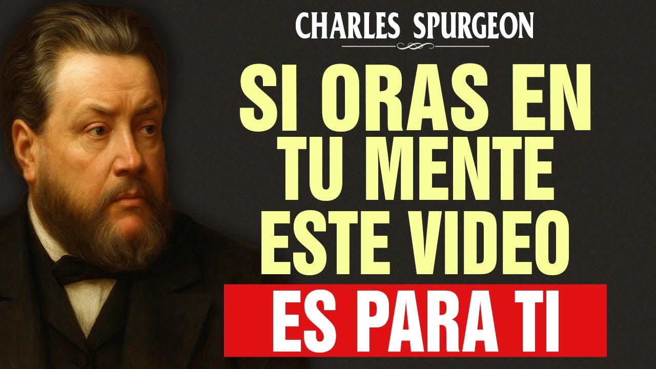 ¡No te lo pierdas! Solo el 1% de los cristianos sabe orar así - Charles Spurgeon