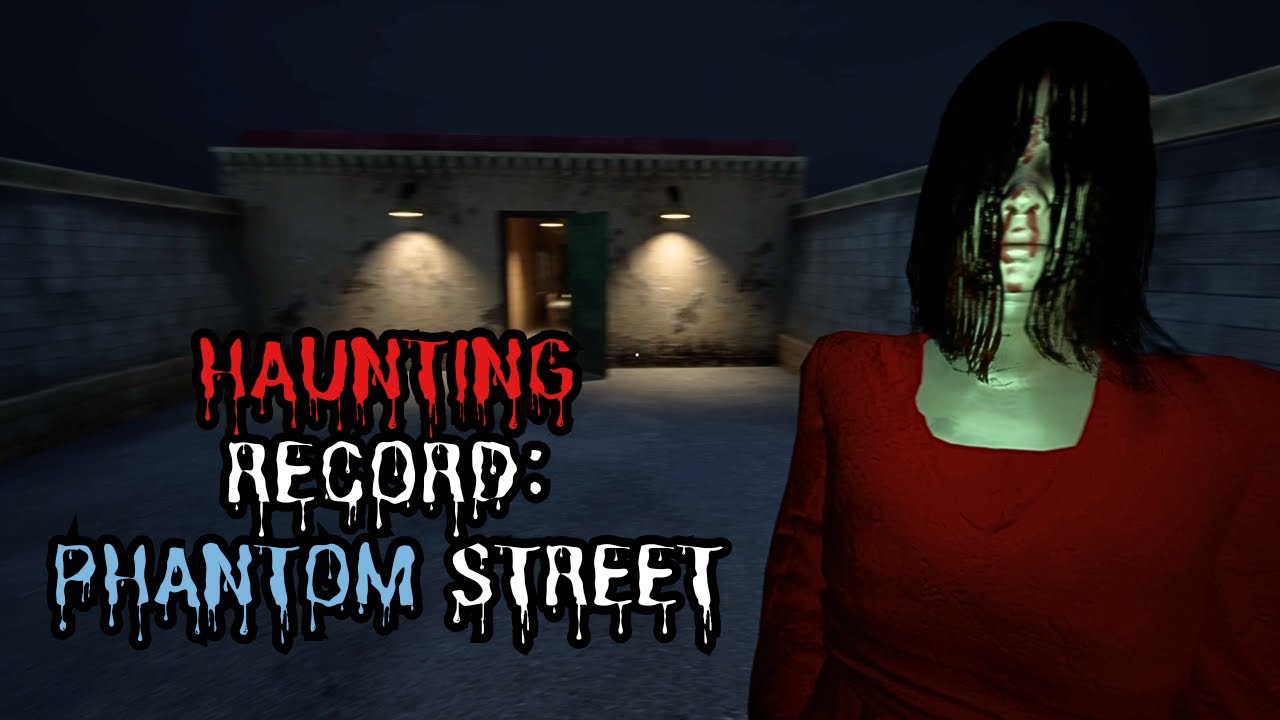 This game made me FEAR an empty street | HAUNTING RECORD: PHANTOM STREET
