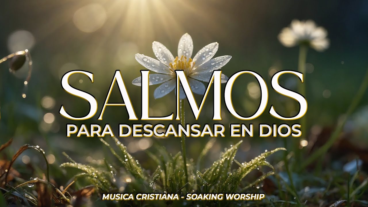 SALMOS CANTADOS para DESCANSAR en DIOS 🕊️ | Paz Profunda para el Alma ...