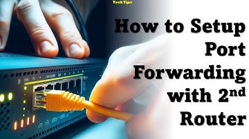 Configure Port Forwarding with Your 2nd Router: A Step-by-Step How to Guide
