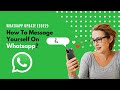How to Message Yourself on WhatsApp | 2022 #whatsapp #update #2022