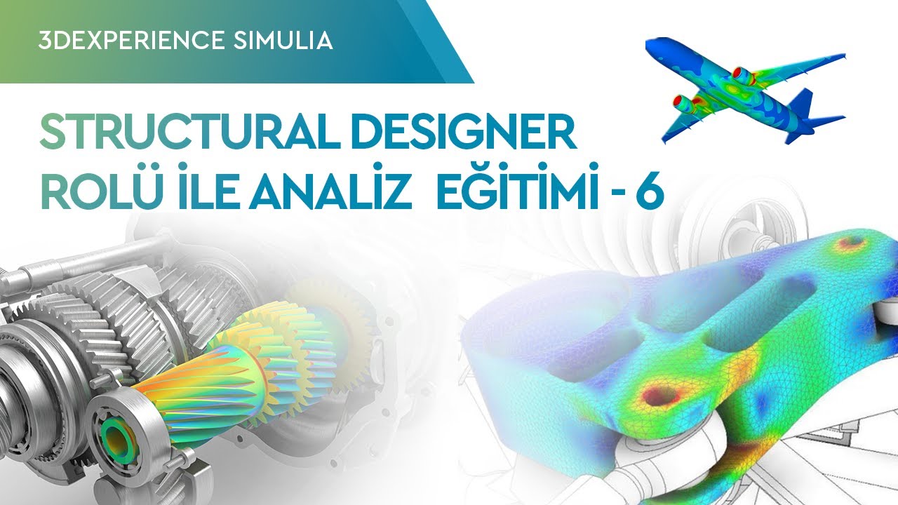 3DEXPERIENCE SIMULIA - STRUCTURAL DESIGNER EĞİTİMİ 6 - YouTube