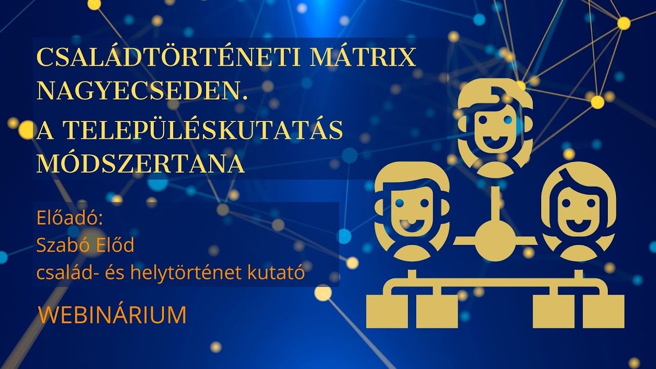 Családtörténeti mátrix Nagyecseden   a településkutatás módszertana