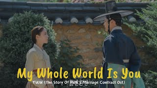 YUJU (유주) - My Whole World Is You, The Story of Park's Marriage Contract OST [Han/Eng/Rom] Lyrics