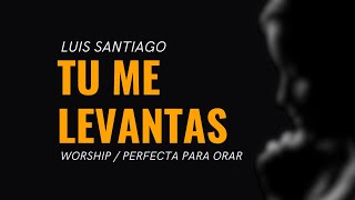 Tu Me Levantas (disponible en www.itunes.com/luissantiago) chords