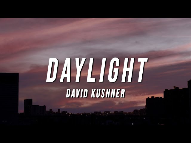 David Kushner - Daylight (TikTok Remix) [Lyrics] class=