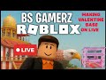 Making Base on SAB  Live  play Roblox Day 47 2026 //BS Gamerz //BS Gaming //BS Gamer