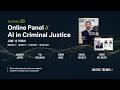 JUSTICE TRENDS 15 Online Panel // AI in Criminal Justice