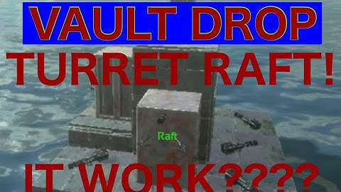 Ark mobile Vault drop turret raft