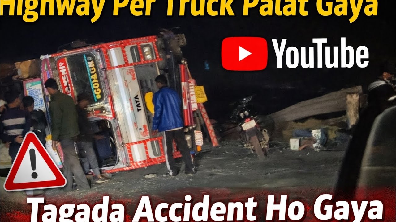 #Day=46 #😱 Highway per truck palat Gaya 🚛#😨 tagada accident Ho Gaya 🚛#