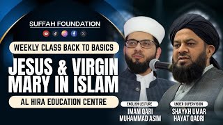 Download Lagu Jesus \u0026 Virgin Mary In Islam - Weekly Class Back To Basics - Al Hira Education Centre MP3