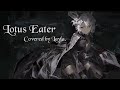 ロータスイーター Covered by Layla.